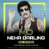 Mo Neha Darling (Edm X Tapori Mix) Dj Pravat Exclusive