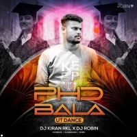 Phd Bala (Ut X Dance Mix) Dj Robin X Dj Kiran.mp3