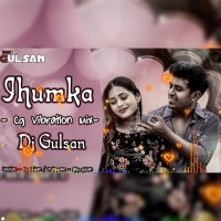 Jhumka (Cg Vibration Mix) Dj Gulsan Remix.mp3