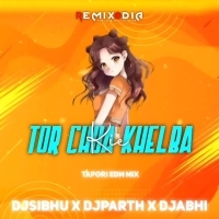 TOR CHUA KHELBA KIE ( TAPORI X EDM MIX ) DJ SHIBU X DJ PARTH X DJ ABHI.mp3