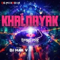 KHALNAYAK ( PRIVATE TRAP MIX ) DJ JB PROFESSIONAL X DJ MAK V.mp3