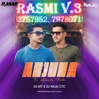 Arjuna Tu Haribu Nahi (Dialogue X Edm Mix) Dj Mt X Dj Raju Ctc.mp3