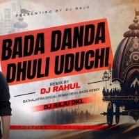Bada Danda Dhuli (Edm X Devil Bass) Dj Rahul X Dj Raju Dkl.mp3