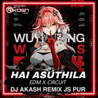 HAI ASUTHILA (EDM X CIRCUIT) DJ AKASH REMIX JS PUR.mp3