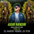 AIGIRI NANDINI ( EDM CIRCUIT MIX ) DJ AKASH REMIX X JS PUR