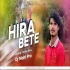 Hira Bete (Nagpuri Dubstep x Tribal Bass) Dj Mahi X Dj Ananta