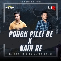 Pouch Pilei De X Nain Re Nain (Extended Mix) Dj Ultra Remix X Dj Archit.mp3