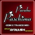PURUBA PASCHIMA  EDM X TRANCE MIX  DJ AVINASH IN THE MIX 