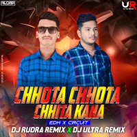 CHHOTA CHHOTA CHHITA (CIRCUIT MIX) DJ RUDRA EMPIRE X DJ ULTRA REMIX BBSR.mp3