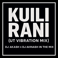 Kuili Rani l Ut X Vibration Mix l Dj Avinash In The Mix X Dj Akash.mp3