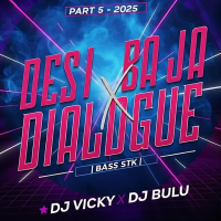 DESI BAJA X FUNNY DAILOGUES PART-5 2025 -DJ BULU X DJ VICKY.mp3