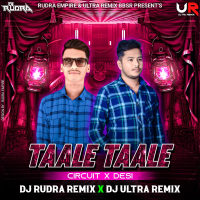 TAALE TAALE (EDM X CIRCUIT) DJ RUDRA EMPIRE X DJ ULTRA REMIX BBSR.mp3