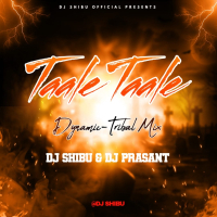 Taale Taale (Dynamic -Tribal Mix) Dj Shibu X Dj Prasant.mp3