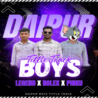 DAIPUR BOY'S (TITEL TRACK) DJ LEGEND X DJ  ROLEX.mp3