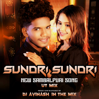SUNDRI SUNDRI l SAMBALPURI NEW SONG l UT MIX l DJ AVINASH IN THE MIX.mp3