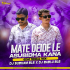 MATE DEIDELE ASUBIDHA KANA (EDM X TRIBAL CIRCUIT MIX) DJ SUBHAM BLS X DJ BABLU BLS