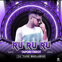 Ru Ruru Ruru (Tapori Trrot Mix) DJ Tuna Exclusive.mp3