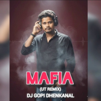MAFIA (UT REMIX) DJ GOPI DKL.mp3