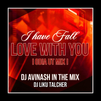 I HAVE FALL IN LOVE WITH YOU l ODIA UT MIX l DJ AVINASH IN THE MIX X DJ LIKU TALCHER .mp3
