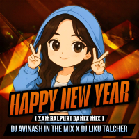 HAPPY NEW YEAR l SAMBALPURI DANCE MIX l DJ LIKU TALCHER X AVINASH IN THE MIX.mp3