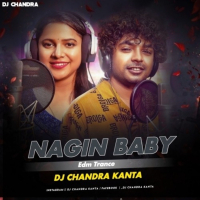 Nagin Baby (Edm X Tarnce Mix) DJ Chandra Kanta Dsp.mp3