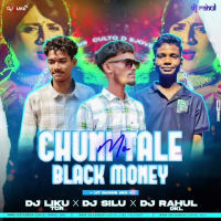 MO CHUNI TALE BLACK MONEY (DANCE MIX) DJ RAHUL DKL X DJ LIKU TCR X DJ SILU.mp3