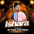 To Isharaa Lagere Nasila (Edm X Tapori Trrot Mix) DJ Tuna X DJ Kiran