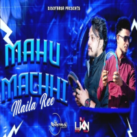 Mahu Machhi Maila Re (Dance Mix) Dj Lkn X Dj Shaktiraz.mp3