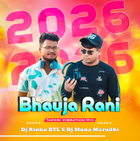 Bhauja Rani (Tapori Vibration Mix) Dj Muna Marudhi X DJ Rinku.mp3