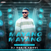 Mayang Mayang Re 2 ( Nagpuri Ut Rhythm Mix )  Dj Robin Angul.mp3