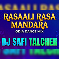 RASAALI (ODIA DANCE MIX) DJ SAFI TALCHER.mp3