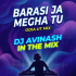 BARASI JAA MEGHA TU l ODIA UT MIX l DJ AVINASH IN THE MIX