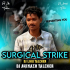 SURGICAL STRIKE l ODIA UT MIX l DJ LIKU TALCHER X DJ AVINASH TALCHER 