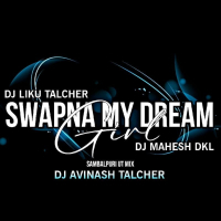 SWAPNA MY DREAM GIRL l SAMBALPURI UT MIX l DJ MAHESH DKL X DJ LIKU TALCHER X DJ AVINASH TALCHER.mp3