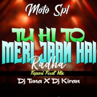 Tu Hi To Meri Jaan Hai Radha (Tapori Trrot Mix) DJ Tuna X DJ Kiran Kanimahuli.mp3