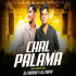 CHAL PALAMA (EDM CIRCUIT MIX) DJ BIDDU BHAI X DJ DIPU EXCLUSIVE