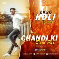 Chandi Ki Daal( Tapori Dance Mix ) DJ Titu Gm 2K26.mp3