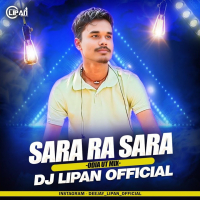SARA RA SARA ( ODIA UT MIX ) DJ LIPAN.mp3