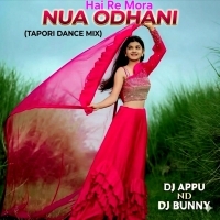 Hai Re Mora Nua Odhani (Tapori Dance Mix) Dj Appu Nd Dj Bunny.mp3