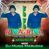 Riva Riva Riva (Freaky Vibration Mix) DJ Muna Marudhi.mp3