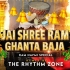 JAI SHREE RAM | GHANTA BAJA ROADSHOW | RAM NAVAMI SPECIAL  THE RHYTHM ZONE