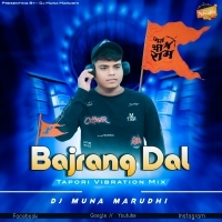 Bajrang Daal (Circuit Tapori Vibration Mix) DJ Muna Marudhi.mp3
