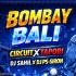Bombay Bali (Circuit X Tapori Mix) Dj Sahil