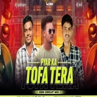 Pyaar Ka Tofa I Edm Circuit Mix I Dj Subham X Dj Liku X DJ Anil.mp3