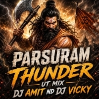 PARSURAM (THUNDER UT MIX) DJ AMIT X DJ VICKY.mp3