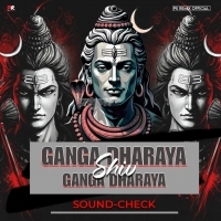 GANGA DHARAYA SHIV (SOUND CHECK) PK REMIX.mp3