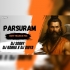 PARSURAM (TRANCE MIX) DJ SORRY X DJ DIBYA X DJ KANHA DKL