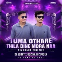TUMA OTHARE THILA (DIALOGUE EDM MIX) DJ SORRY X ODISHA DJ SPIDER .mp3