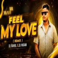 FEEL MY LOVE SAMBALPURI (EDM X CG RHYTHM) DJ RAHUL X DJ NIGAM