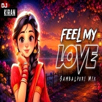 Feel My Love - Umakant Barik (Sambalpuri Mix) Dj Kiran Nayagarh.mp3
